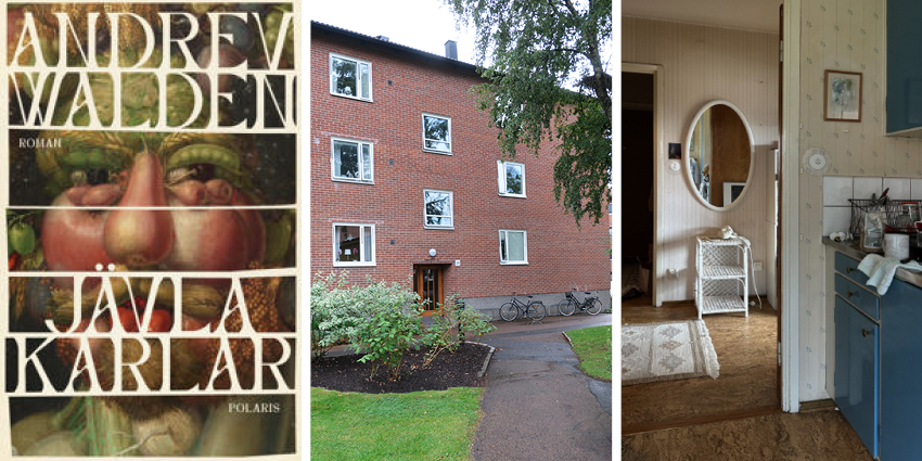 tre bilder som visar ett bokomslag för jävla karlar, en husfasad och en glimt från en hall och kök. 